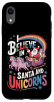 iPhone XR Christmas Unicorn Lover I Believe In Santa And Unicorns Case