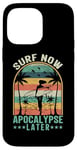 iPhone 14 Pro Max Surf Now Apocalypse Later Case