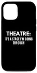 Coque pour iPhone 12/12 Pro Du théâtre drôle, c'est une scène que je passe par Theater Geek