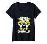 Womens Never Without My Controller Retrogaming Video Game Gift V-Neck T-Shirt