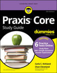 Praxis Core Study Guide For Dummies  Book + 6 Practice Tests Online for Math 5733, Reading 5713, and Writing 5723