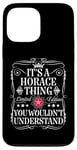 iPhone 13 Pro Max Horace Name Its A Horace Thing You Wouldn't Understand Case