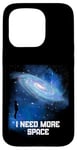 Coque pour iPhone 15 Pro J'ai besoin d'espace Ciel nocturne Astronomie Science