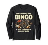 Some Grandpas Play Bingo Real Grandpas Collect Bugs Long Sleeve T-Shirt