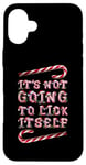 Coque pour iPhone 16 Plus It's Not Going To Lick Itself. Bâton de sucre d'orge amusant pour Noël