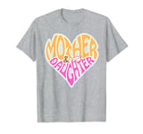 Mother Daughter Trip 2025 Family Vacation Mom Daughter T-Shirt