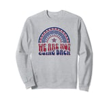 We're Not Going Back Vote Blue Democrat Election 2024 Women Sweatshirt