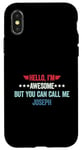 iPhone X/XS Hello I'm Awesome But You Can Call Me Joseph Case