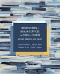 Introduction to Human Services and Social Change: History, Practice, and Policy