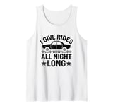 I Give Rides All Night Long Cab Taxi Driver Tank Top