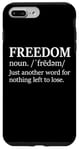 iPhone 7 Plus/8 Plus Freedoms Just Another Word for Nothing Left to Lose Freedom Case