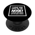 Citations drôles Love You I Love You With All My Nose PopSockets PopGrip Adhésif