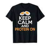 Keep Calm and Protein On Weight Lifting T-Shirt