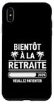 Coque pour iPhone XS Max Bientôt À La Retraite Humour idée Cadeau Retraité 2025