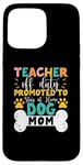 Coque pour iPhone 15 Pro Max Enseignant hors service promu pour rester à la maison chien maman enseignants