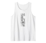 LOVE U's LONG TIME - Colchester Life Long Fan Funny Graphic Tank Top