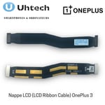 Nappe LCD (LCD Ribbon Cable) OnePlus 3 - Origine Neuf