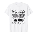 Way Maker Waymaker Promise Keeper Miracle Worker Christian T-Shirt