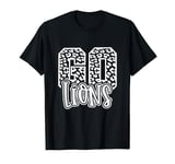 Lions Mascot GO Team Spirit Game Day School Cute Trendy T-Shirt