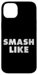 Coque pour iPhone 14 Plus Citation de Smash Like pour les blogueurs des médias sociaux