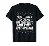 Most Likely To Drink Hot Chocolate Christmas Family Matching T-Shirt