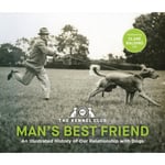 Man's Best Friend '“the ultimate homage to our canine companions.” (inbunden, eng)