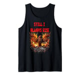 Still I Always Rise, Phoenix Rising New Beginnings Tank Top