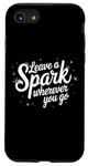 iPhone SE (2020) / 7 / 8 Leave a Spark wherever you go Case