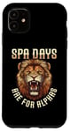 iPhone 11 Spa Days Are For Alphas Lion Design Case