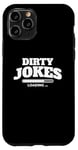 iPhone 11 Pro Dirty jokes are loading Case