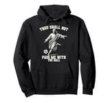 Soccer football christian through christ jesus football fun Pullover Hoodie