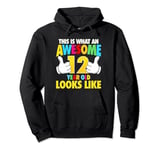 This Is What an Awesome 12 Year Old Looks Like 12th Birthday Pullover Hoodie