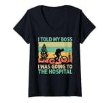 Womens I Told My Boss I Was Going To The Hospital - Biking - Biker V-Neck T-Shirt