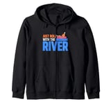 Just Roll With the River Tubing Zip Hoodie