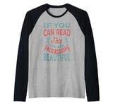 If You Can Read This You Are The Most Beautiful Raglan Baseball Tee