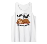 Life Too Short to Move Fast. Funny Panda Sloth Unisex Tee Tank Top