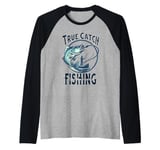 True Catch Fishing Enthusiast for Those Who Love to Fish Raglan Baseball Tee