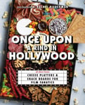 Once Upon a Rind in Hollywood  50 MovieThemed Cheese Platters and Snack Boards for Film Fanatics