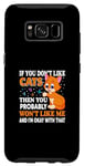 Coque pour Galaxy S8 Si vous n'aimez pas les chats, vous n'aimerez probablement pas moi et moi