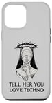 Coque pour iPhone 12 Pro Max Techno Nun, dis-lui que tu aimes la techno Electro House Party EDM