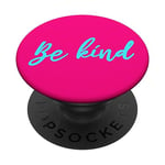 Be Kind in Light Blue on Pink Background PopSockets Adhesive PopGrip