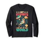 My Students Are Out Of This World | |----- Long Sleeve T-Shirt