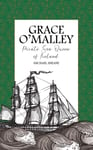 Grace O&#039;Malley  Pirate Sea Queen of Ireland