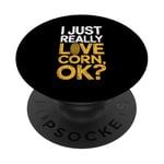 I Just Really Love Corn Ok Farmer Corn Lover PopSockets Adhesive PopGrip