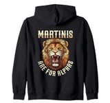 Martinis Are For Alphas Drinkers Lion Sophisticated Cocktail Zip Hoodie