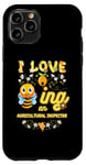 iPhone 11 Pro I Love Beeing An Agricultural Inspector Bee Lover Profession Case