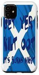 Coque pour iPhone 11 Obtenez Yer Kilt Oot Its Burns Texte bleu nuit avec Saltire