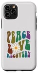 iPhone 11 Pro Groovy PEACE LOVE RECOVERY Therapy Clean Sober NA Nurse Case