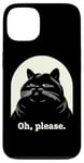 Coque pour iPhone 13 Chat agacé Oh, s'il vous plaît, sarcastique, Rolling Eyes Kawaii Cat