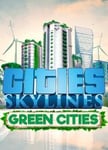 Cities: Skylines - Green Cities OS: Windows + Mac